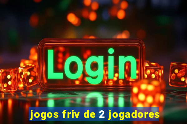 jogos friv de 2 jogadores